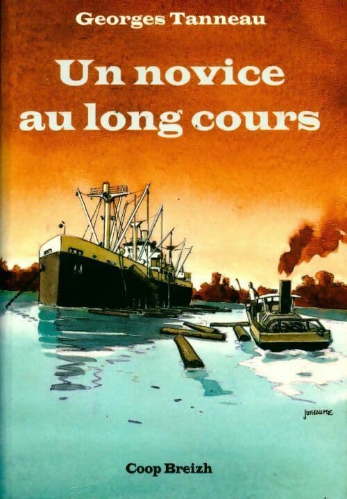 Un novice au long cours sur le Robert Espagne - Georges Tanneau