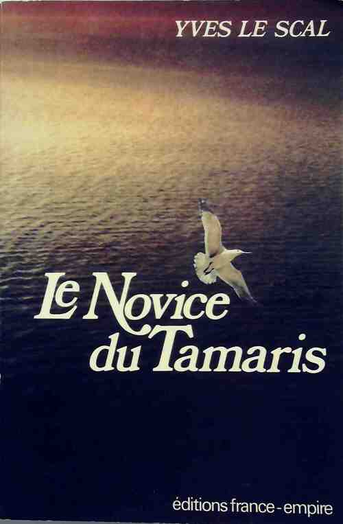 Le novice du Tamaris - Yves Le Scal